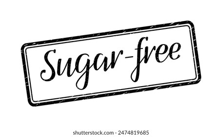 Sugar-free. Stamp with hand lettering. Inscription in English. Black isolated words on white background. Vector text. Black on white. Food ingredients label, nutritional information. 