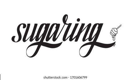 Sugaring, Sugar Waxing For Hair Removal And Handwritten Text. Vector Calligraphy Illustration, Isolated On White Background