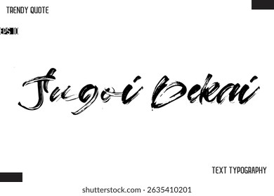 Sugoi Dekai   Brush Text Typescript Trendy Quote For T-Shirt Designs