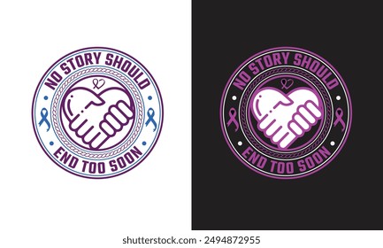 Diseño de camiseta de la semana de prevención del suicidio, Diseño de camiseta de tipografía de conciencia del suicidio, Ninguna historia debe terminar demasiado pronto, Vector por camisa.