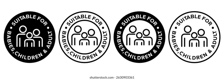 Suitable for babies, children, adults label icon set. Kids and child friendly icons. Baby safe approved. Suitable for kids logo, badge, sign, symbol isolated on white background. Vector illustration.