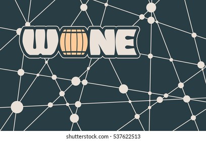 Suitable for poster, promotional leaflet, invitation, banner or magazine cover. Molecule And Communication Background. Unusual font. Connected lines with dots. Wine text