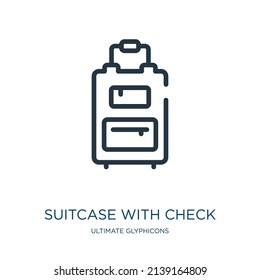 suitcase with check thin line icon. suitcase, check linear icons from ultimate glyphicons concept isolated outline sign. Vector illustration symbol element for web design and apps.