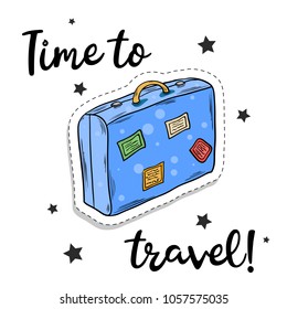 Suitcase sticker. Fashion patch element with quote Time to travel illustration in doodle style hand draw with shadow isolated on a white background. Travel, journey bag. Tourism, tour,case.
