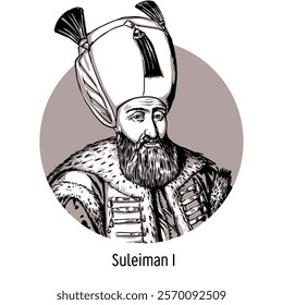 Suleiman I the Magnificent is considered the greatest sultan of the Ottoman dynasty; under him the Ottoman Porte reached its apogee. Hand-drawn vector illustration