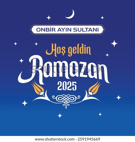 Sultan of eleven months, the climate of peace, welcome, the city of Ramadan, Vector Islamic Background. Welcome Ramadan Month (Turkish Hosgeldin Ya Sehri Ramazan, imsakiye), istanbul silhouette of Blu