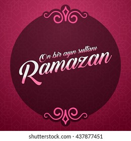 The sultan of eleven months Ramadan (Turkish: On Bir Ayin Sultani Ramazan) greeting card. 