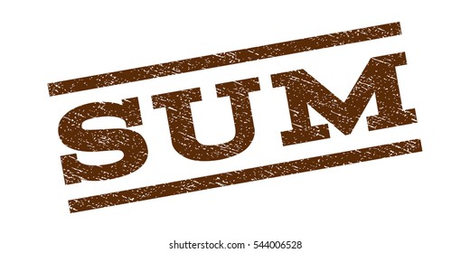Sum watermark stamp. Text caption between parallel lines with grunge design style. Rubber seal stamp with dust texture. Vector brown color ink imprint on a white background.