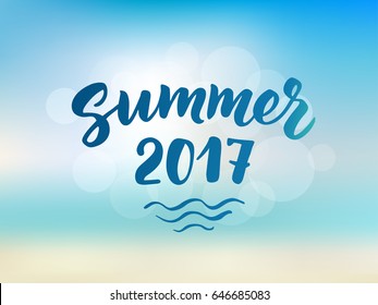 Summer 2017 text, hand drawn brush lettering. Summer label on abstract beach background, vector illustration. Sky and sea bokeh. Great for party posters, flyers and banners.