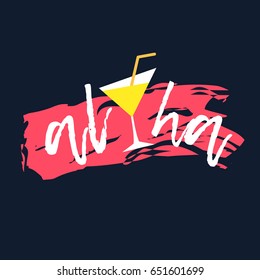 Summer abstract illustration with text aloha and cocktail on black background. Print for t-shirts. Vector.