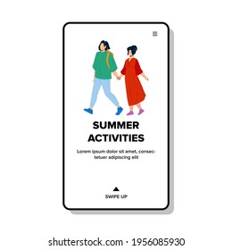 Summer Activities Have Man And Woman Couple Vector. Friends Boy And Girl Having Summer Activities And Walking Together Outside. Characters Boyfriend And Girlfriend Web Flat Cartoon Illustration