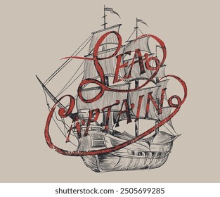 Summer adventure artwork. Sailboat in the sea, Sea captain. Vintage ship hand sketch for apparel, stickers, posters and background.