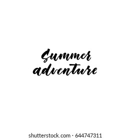 Summer adventure. Creative and unique lettering quotes for the hot summer season. Vector illustration. For cards, posters, banners.