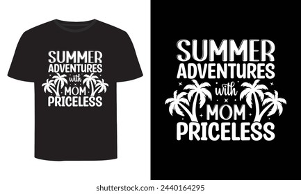 Summer Adventures with Mom Priceless, Summer T-Shirt Design svg