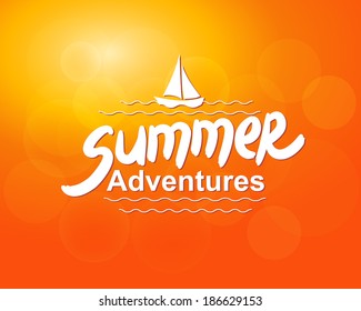 Summer adventures - typographic design. Hand drawn lettering elements. Eps 10 vector illustration