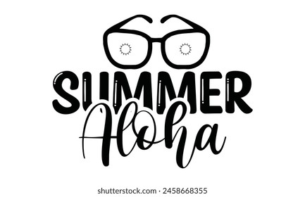 Summer aloha  on white background,Instant Digital Download. Illustration for prints on t-shirt and bags, posters 