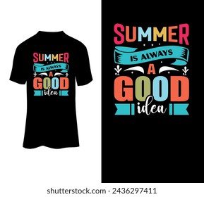 Summer is always a good idea  typography vector t-shirt design for sale.