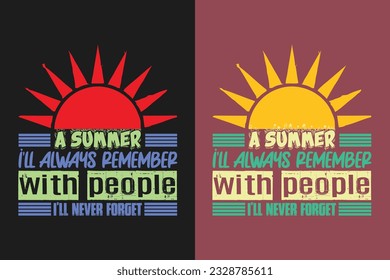 A Summer i'll Always Remember With People I'll Never Forget, Summer Vibes, Summer T-Shirt, Vacation Shirt, Family Shirt, Vacation Clothing, Beach Shirt, Summer Beach, Outdoor, Palm Tree 