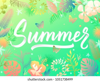 Summer background with colorful tropical leaves and flowers. Summer handwritten lettering inscription for posters, flyers, brochures or vouchers design. Vector illustration