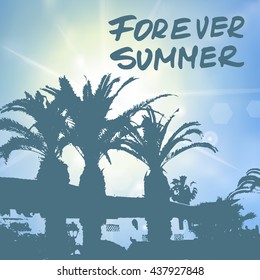 Summer background with hand drawn phrase Forever summer. Lettering design for posters, t-shirts, cards, invitations, stickers, banners, advertisement. Vector illustration.