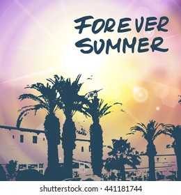 Summer background with hand drawn phrase Forever summer. Lettering design for posters, t-shirts, cards, invitations, stickers, banners, advertisement. Vector illustration.