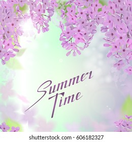 Summer background with pink and purple flowers of lilac. Lettering Summer Time