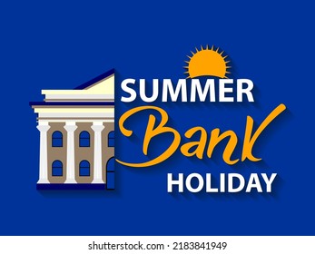 Summer Bank Holiday Vector. Summer Bank Holiday England Poster Design. Summer Holidays Design. Bank Holiday Poster Design Template.