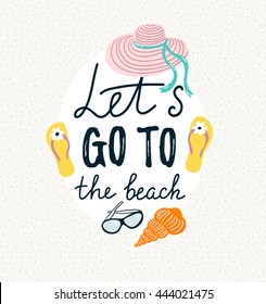 Summer banner with beach accessories. Vector  hand drawn illustration with stylish calligraphy - 'Let's go to the beach'