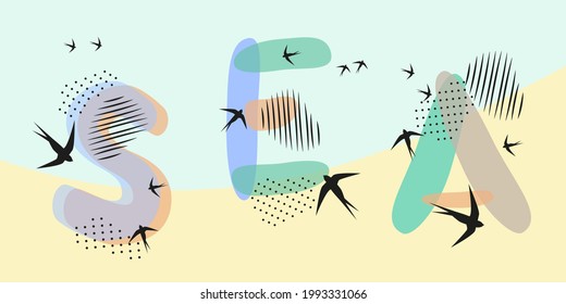 Summer banner. Seashore, sand, birds, lettering Sea. Hand drawn letters. Spots, dot strokes. Vector illustration of pastel soft colors.
