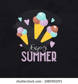 Summer banner with the text "Enjoy the summer" and ice-cream with hearts. Colored flat vector illustration on black board background with chalk marks. Poster or postcard for summer vacation.