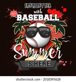 Summer baseball poster. Life is better with baseball. Summer is here. Pattern for design poster, logo, emblem, label, banner, icon. Grunge style. Vector illustration