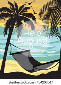 Summer beach with Hammock and Palm trees Card. Hello August text. Vector Holiday Summer background