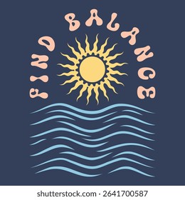 Summer Beach Paradise, Find Balance text with a waves illustration, for t-shirt prints, posters. Summer Beach Vector illustration.