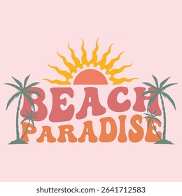 Summer Beach Paradise, text with a waves illustration, for t-shirt prints, posters. Summer Vector illustration.	