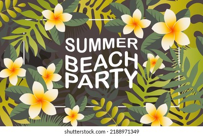 Summer beach party banner with tropical leaves and beautiful plumeria flowers. Vector.