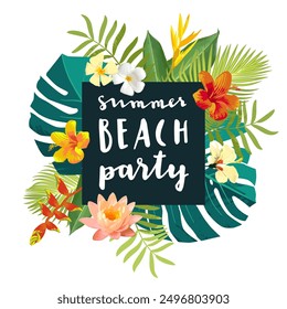 Summer Beach Party calligraphy card. Summertime postcard with exotic tropical leaves, flowers. Square frame jungle background. Bright colors. Hawaiian beach style template. Vector