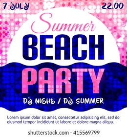 Summer Beach Party Flyer. Disco party  background in pink, white and blue colors. Place for text. Vector lights backdrop. Dance party. Vector illustration.