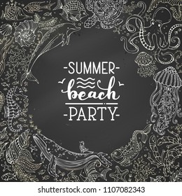 Summer beach party. Hand-written chalk brush lettering. Vector dark chalkboard background with underwater fish, wild animals and plants. Round frame.