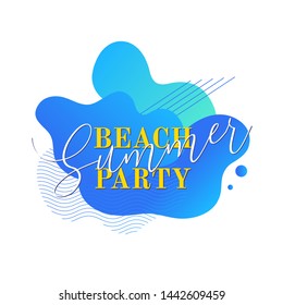 Summer beach party. Trendy abstract design template with liquid gradient shapes and lettering. Applicable for posters, banners, covers, logos, social posts, presentations. Vector illustration. Eps10