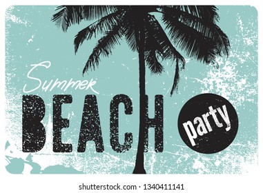 Summer Beach Party typographic grunge vintage poster design. Retro vector illustration.
