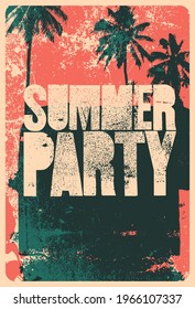 Summer Beach Party typographic grunge vintage poster design. Retro vector illustration.