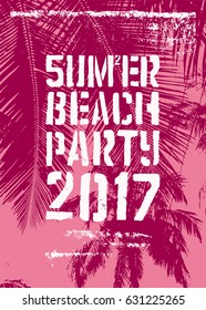Summer Beach Party typographic grunge vintage poster design. Retro vector illustration.