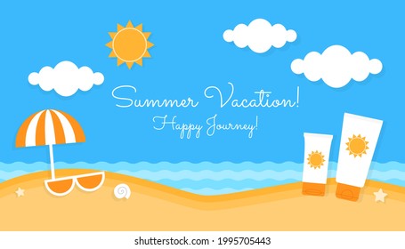 Summer beach travel poster. Happy summer journey postcard. Summer sea shore beach with sunglasses, umbrella and sunscreen cosmetic with space for your text. Bright colorful flat vector illustration.