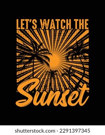 Summer Beach T-shirt Design Let's Watch the sunset