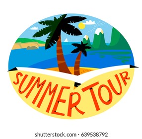 Summer beach vector background. Tropical landscape with ocean, mountains and palms. Round sticker. Summer tour lettering. Design for summer holidays and vacations. 