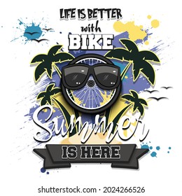 Summer bike poster. Life is better with bike. Summer is here. Pattern for design poster, logo, emblem, label, banner, icon. Grunge style. Vector illustration