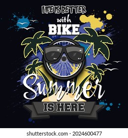 Summer bike poster. Life is better with bike. Summer is here. Pattern for design poster, logo, emblem, label, banner, icon. Grunge style. Vector illustration