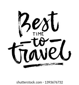 Summer brush lettering composition. Vector illustration with isolated hand drawn phrase on white background. Best time to travel.