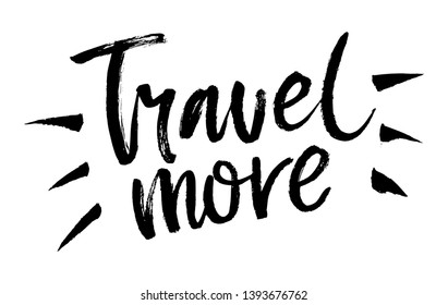 Summer brush lettering composition. Vector illustration with isolated hand drawn phrase on white background. Travel more.