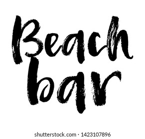 Summer brush lettering composition. Vector illustration with isolated hand drawn phrase on white background. Can be used as a print on t-shirts and bags, banner or poster. Beach bar.
